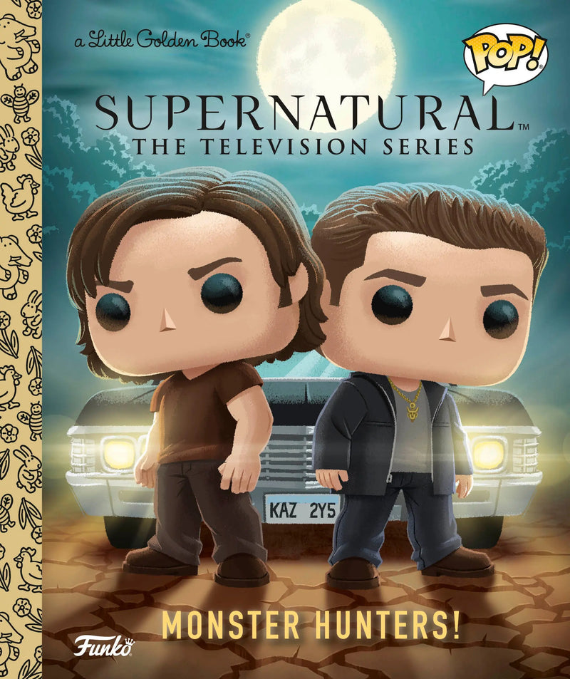 Supernatural The Television Series: Monster Hunters! (Funko Pop!) Random House Books for Young Readers