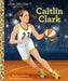 Caitlin Clark: A Little Golden Book Biography Random House Books for Young Readers