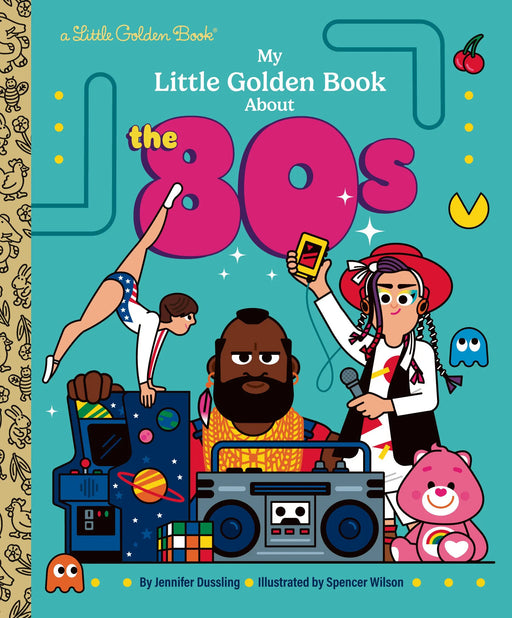 My Little Golden Book About The 80s Random House Books for Young Readers