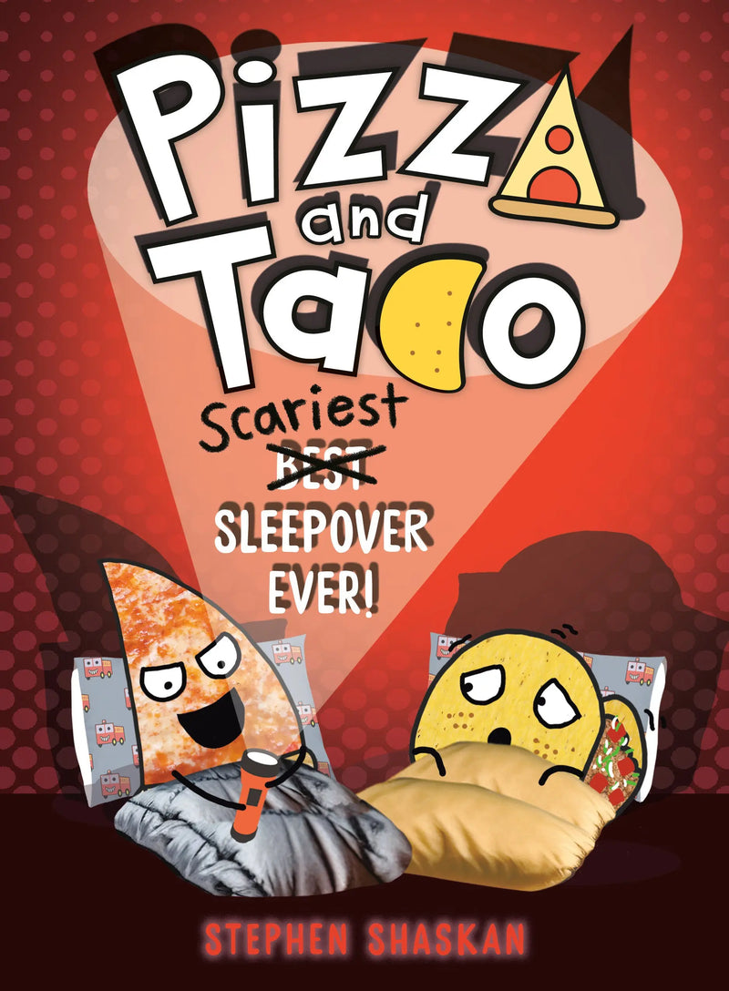 Pizza And Taco: Scariest Sleepover Ever! Random House Books for Young Readers