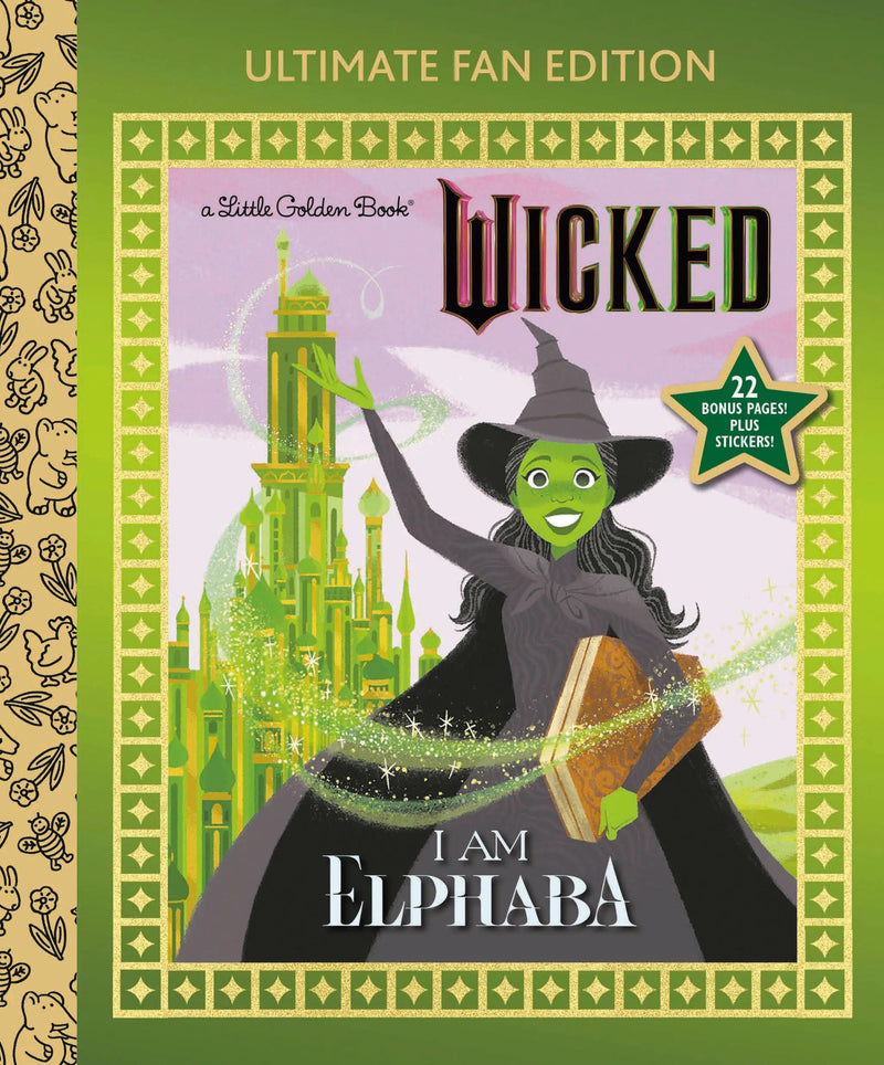 I Am Elphaba: Ultimate Fan Edition (Universal Pictures Wicked) Random House Books for Young Readers