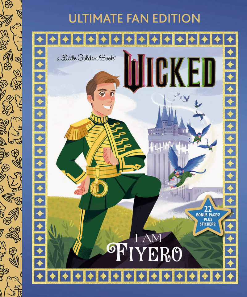 I Am Fiyero: Ultimate Fan Edition (Universal Pictures Wicked) Random House Books for Young Readers