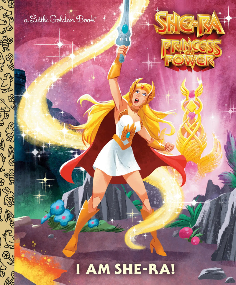 I Am She Ra! (Masters Of The Universe) Random House Books for Young Readers