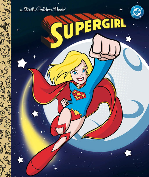 Supergirl Little Golden Book (DC Supergirl) Random House Books for Young Readers