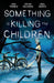 Something Is Killing The Children Omnibus Volume. 1 Boom! Studios