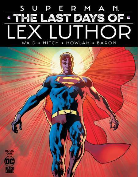 Superman The Last Days Of Lex Luthor #1 Of 3 Cvr A Bryan Hitch