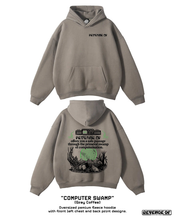 Computer Swamp [Gray Coffee] - Oversize Fleeced Hoodie Revenge Of