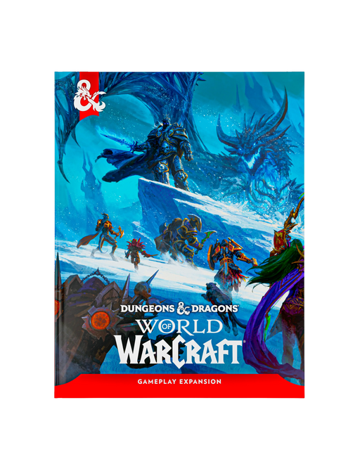 D&D 5E - World of Warcraft® WIZARDS OF THE COAST, INC