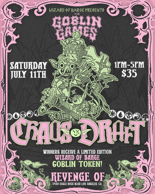 Wizard of Barge Presents: Goblin Games Chaos Draft - Saturday July 11th @ 1 PM Revenge Of