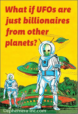 Magnet - What if UFOs are just billionaires