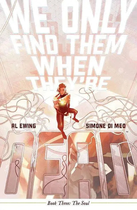 We Only Find Them When Theyre Dead TP Vol 03
