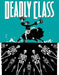 Deadly Class Tp Vol 06 This Is Not The End