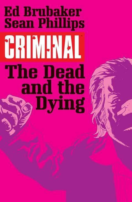 Criminal TP Vol 03 The Dead And The Dying MR