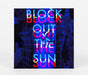 Block Out The Sun - Sticker