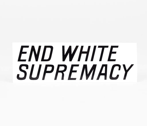 End White Supremacy - Sticker