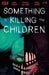 Something Is Killing The Children #28 Cvr A Dell Edera