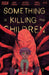 Something Is Killing The Children #27 Cvr A Dell Edera