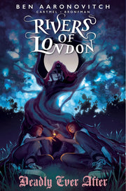 Rivers of London: Deadly Ever After #02