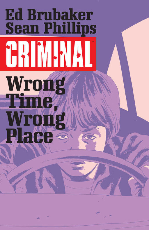 Criminal TPB Volume 07 Wrong Time Wrong Place Mature