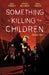 Something Is Killing Children TPB Volume 03