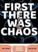 First There Was Chaos Hardcover