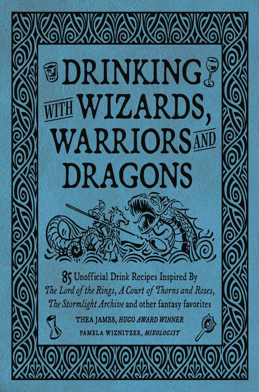 Drinking With Wizards Warriors & Dragons Hardcover Mature