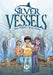 Silver Vessels Graphic Novel OTHER PUBLISHERS