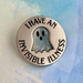 Invisible Illness Pin