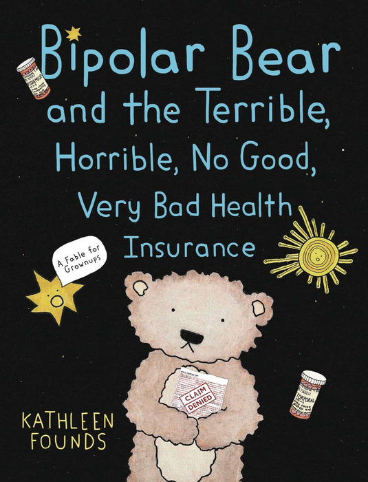 Bipolar Bear & Terrible Horrible No Good Health Insurance Gn